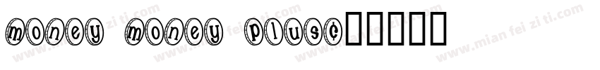 Money Money Plus字体转换